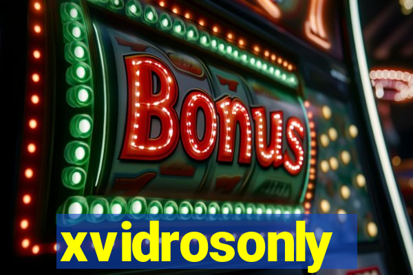 xvidrosonly