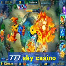 777 sky casino