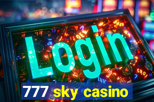 777 sky casino