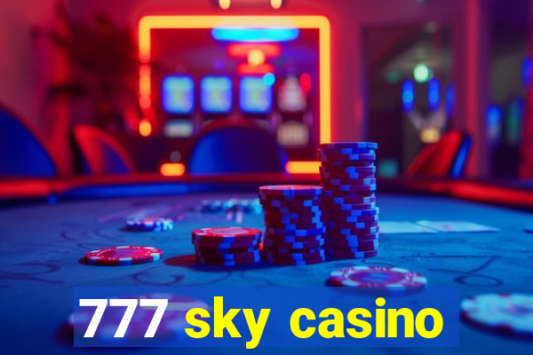 777 sky casino