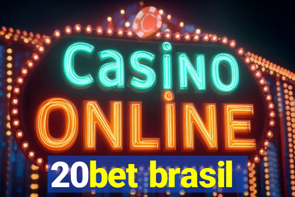 20bet brasil