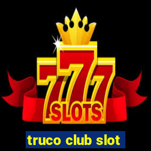 truco club slot