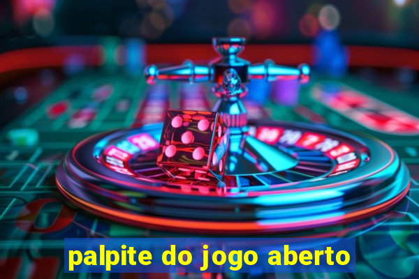 palpite do jogo aberto