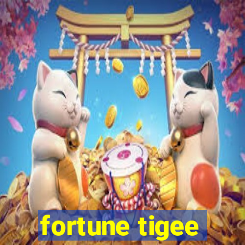 fortune tigee