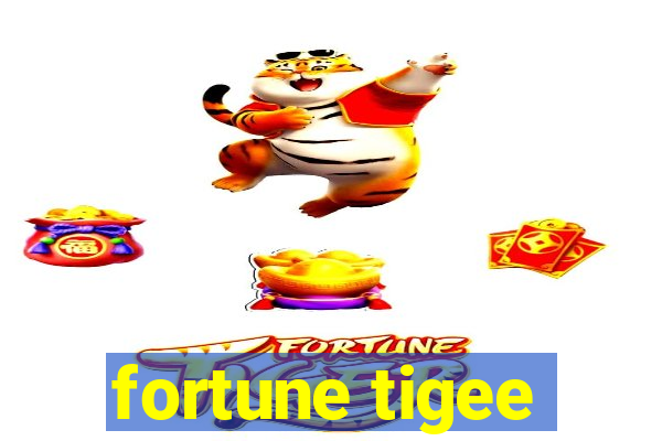 fortune tigee