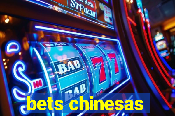 bets chinesas