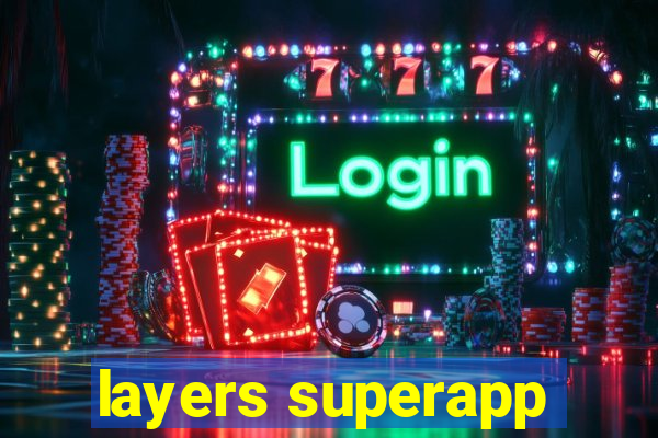 layers superapp