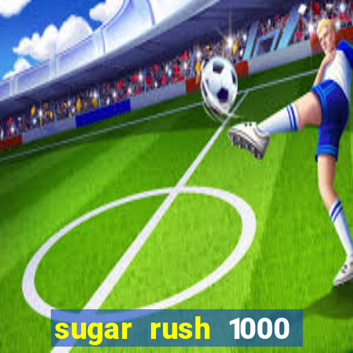 sugar rush 1000 demo slot