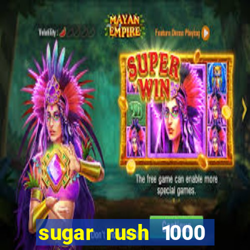 sugar rush 1000 demo slot