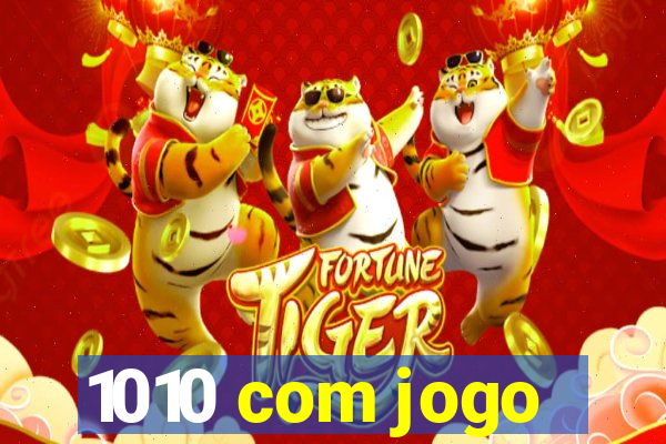 1010 com jogo