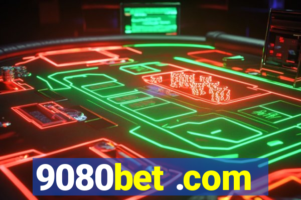 9080bet .com