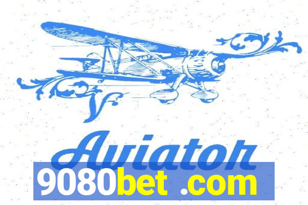 9080bet .com