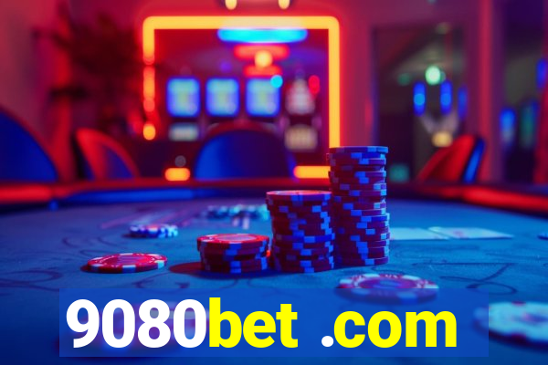 9080bet .com