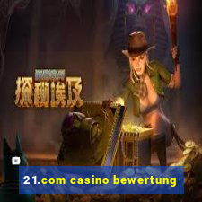 21.com casino bewertung