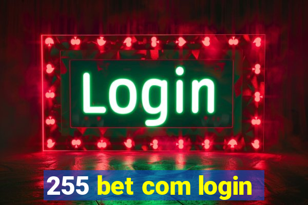 255 bet com login