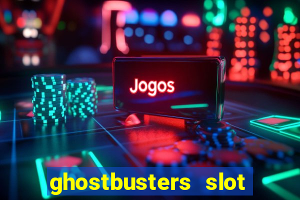 ghostbusters slot machine vegas