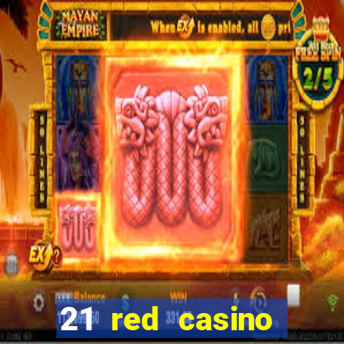 21 red casino bonus code