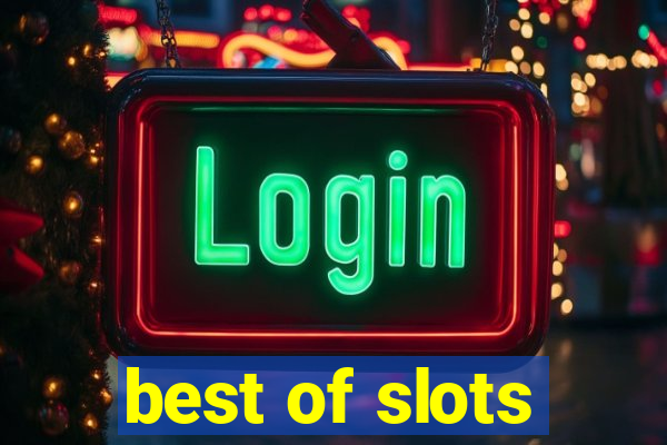 best of slots