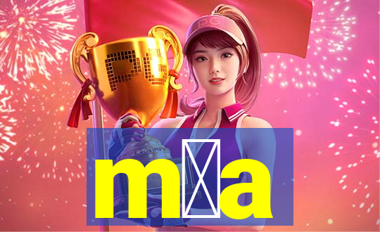 m媒a