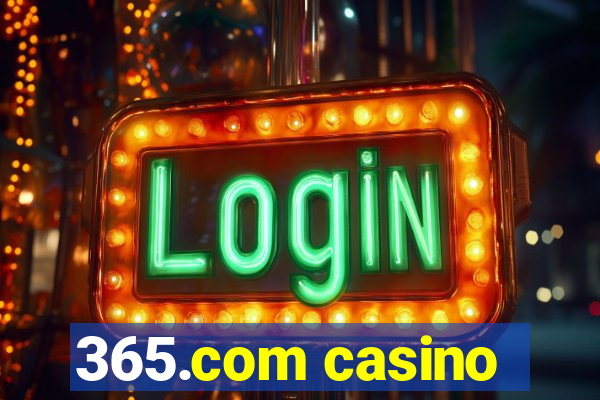 365.com casino