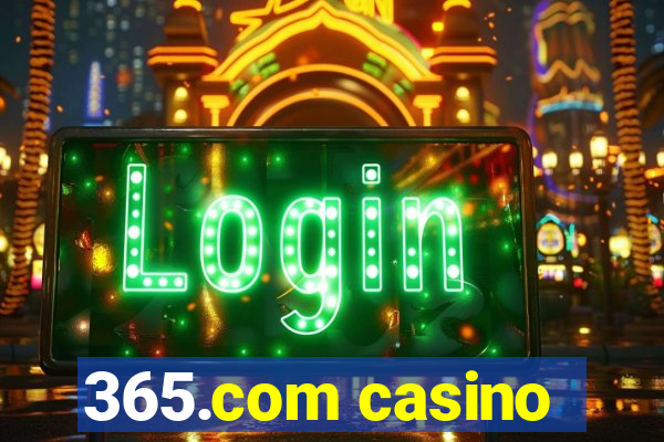 365.com casino