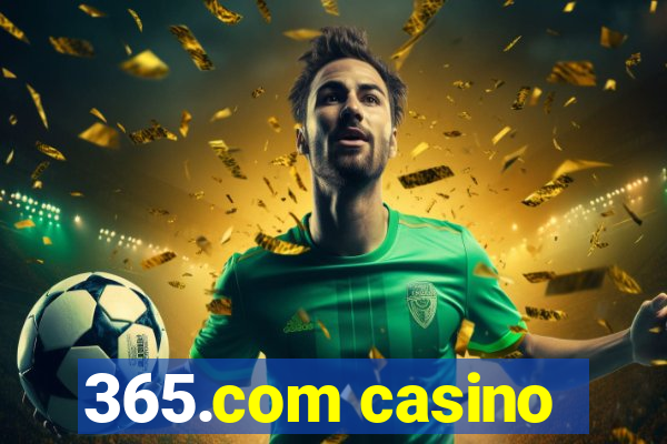 365.com casino