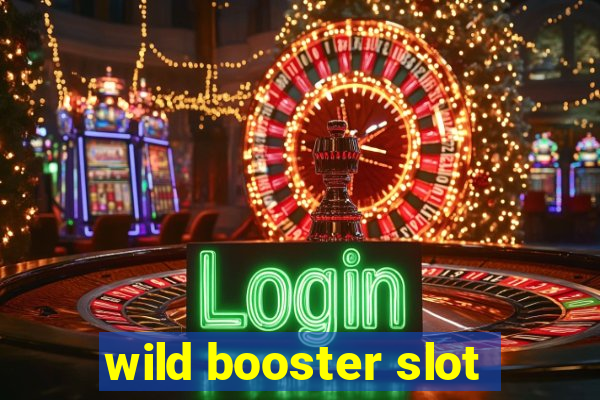 wild booster slot