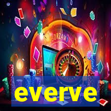 everve