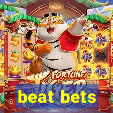 beat bets