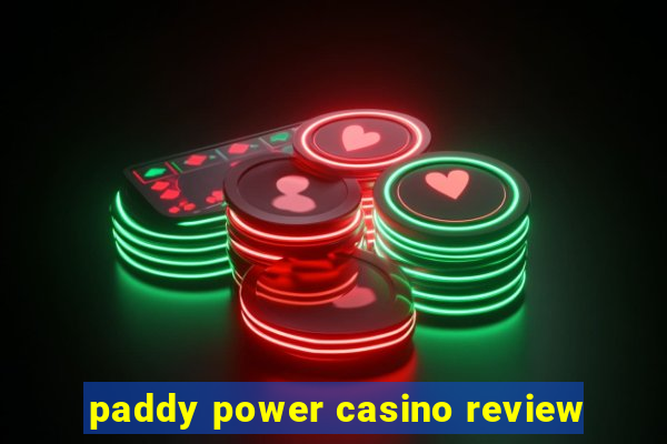 paddy power casino review