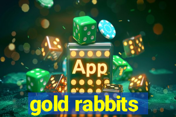 gold rabbits