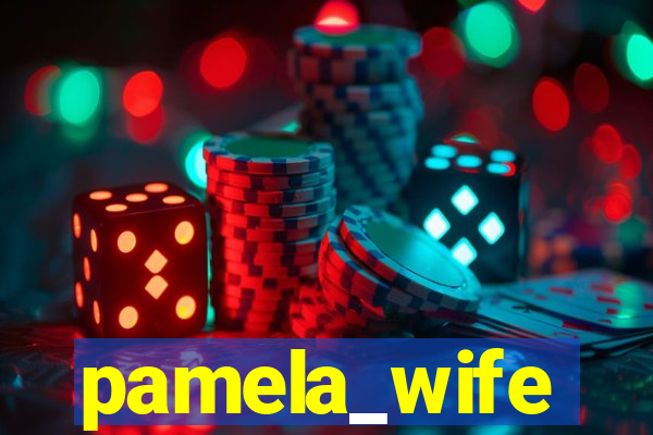 pamela_wife