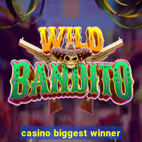 casino biggest winner