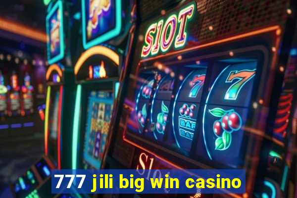 777 jili big win casino