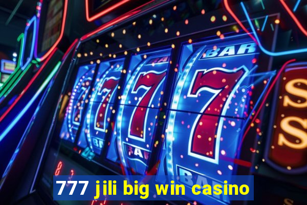 777 jili big win casino