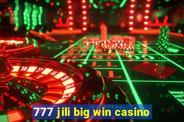 777 jili big win casino