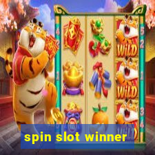 spin slot winner