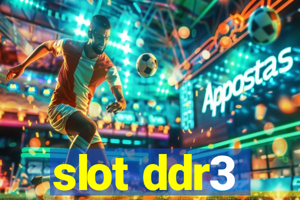 slot ddr3