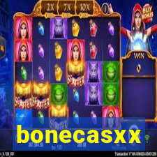 bonecasxx