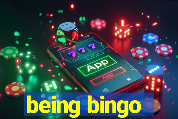 being bingo