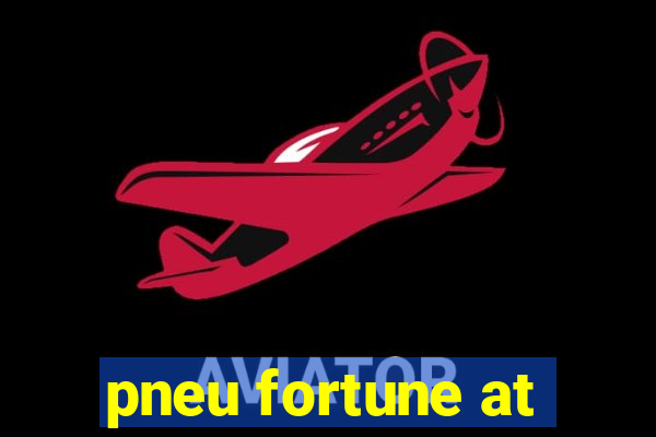 pneu fortune at