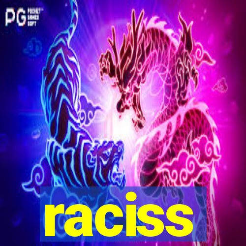 raciss