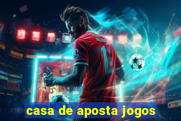 casa de aposta jogos