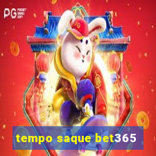 tempo saque bet365