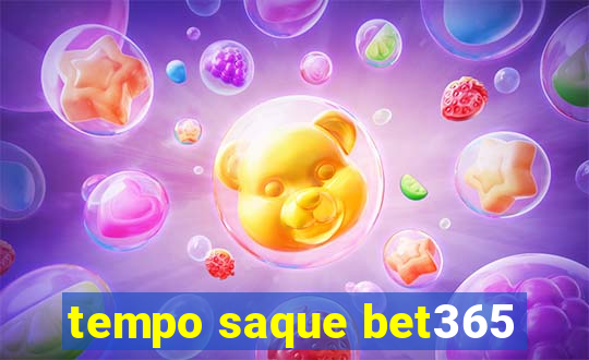 tempo saque bet365