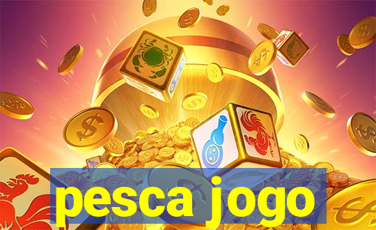 pesca jogo