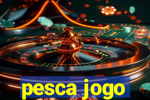 pesca jogo