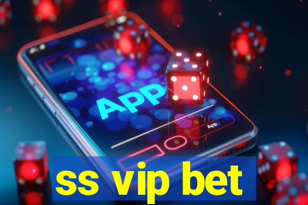 ss vip bet