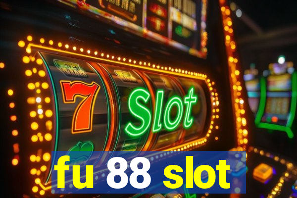 fu 88 slot