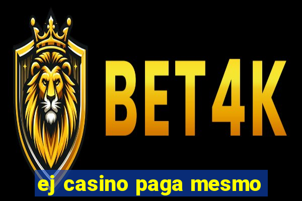 ej casino paga mesmo